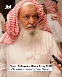 Saudi banking icon Sulaiman Al Rajhi, once among the world's richest men,  is no longer a billionaire by choice. At 95, he gave away an extraordinary  $16 billion, becoming one of the