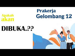 Pembukaan proses seleksi gelombang 12 akan kami umumkan kemudian, kata louisa lewat pesan singkat, ahad, 21 februari 2021. Prakerja Gelombang 12 Youtube Gelombang