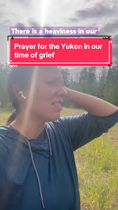 A prayer for the Yukon in this hard time of grief and loss. Sending love  and a soft moment for those who need it ❤️ #indigenoustiktok #yukon