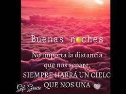 Buenas Noches No Importa La Distancia Que Nos Separa Youtube En 2020 Frases Lindas De Buenas Noches Feliz Noche Amor Buenas Noches