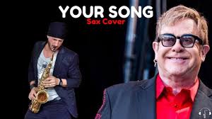 Your song Elton John Alto Sax Cover & Piano