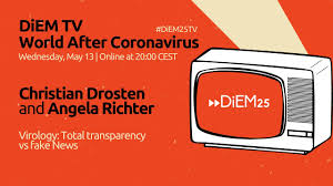 Comment must not exceed 1000 characters. Diem25 Tv Virology Total Transparency Vs Fake News With Christian Drosten And Angela Richter Youtube