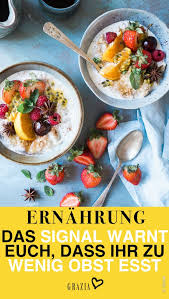 An Diesen Warnsignalen Erkennt Ihr Dass Ihr Zu Wenig Obst Esst In 2020 Gesunde Ernahrung Ernahrung Lebensmittel Essen