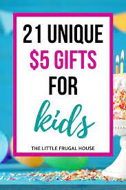 Check spelling or type a new query. 21 Creative 5 Gift Ideas For Kids The Little Frugal House