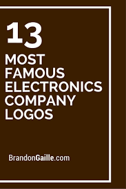 13 Most Famous Electronics Company Logos Electronics Companies Company Logo Electronics