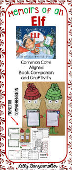 Memoirs Of An Elf Book Companion Is The Perfect Read Aloud For Ela This December Students Will Third Grade Christmas Christmas Read Aloud Christmas Classroom