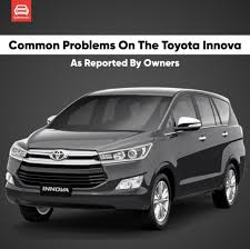 6 common problems in the toyota innova as reported by owner s toyota innova toyota car mechanic
