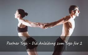 Es handelt sich um eine philosophie, die Partner Yoga 14 Super Yoga Ubungen Zu Zweit Fur Anfanger
