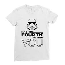 With four boys and my husband, i can assure you that we watch a lot of star wars. Custom May The Fourth Be With You Ladies Fitted T Shirt By Rardesign Artistshot
