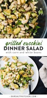Grilled Zucchini Salad With Corn And Marinated White Beans Summer Vegetarian Recipes Zucchini Salad Grilled Zucchini