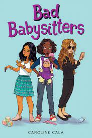 Cover Reveal Bad Babysitters By Caroline Cala Yayomg