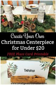 Create A Beautiful Diy Christmas Table Centerpiece On A Budget Small Gestures Matter