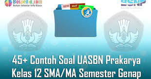 Essay bagian ketujuh yang sedang anda baca ini, berisikan materi yang sama dengan soal pg sbk kelas x semester 1. Lengkap 45 Contoh Soal Uasbn Prakarya Kelas 12 Sma Ma Semester Genap Terbaru Bospedia