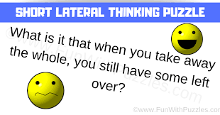 However, like everything else, practice makes perfect, and setting yourself lateral thinking examples can help. Short Lateral Thinking Riddle For Students With Answer