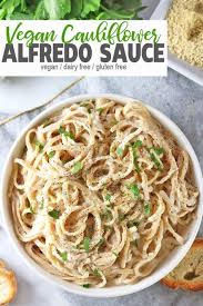Vegan Cauliflower Alfredo Sauce Recipe Vegan Alfredo Dairy Free Pasta Cauliflower Alfredo Sauce