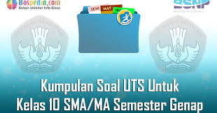 Analisis kualitas soal ulangan tengah semester gasal mata. Lengkap Kumpulan Soal Uts Untuk Kelas 10 Sma Ma Semester Genap Bospedia