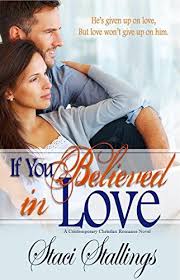 If You Believed In Love A Contemporary Christian Romance Https Www Amazon Com Dp B0060 Christian Romance Christian Romance Novels Christian Fiction Books