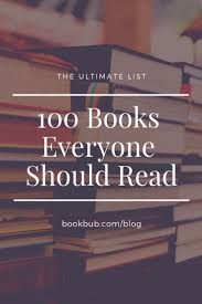 100 Books To Read Before You Die 100 Books To Read Books To Read Before You Die Books Everyone Should Read