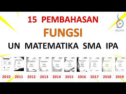 Maybe you would like to learn more about one of these? Kumpulan Pembahasan Fungsi Komposisi Invers Soal Un Matematika Sma Ma Ipa Tahun 2010 2019 Belatik Youtube