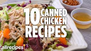 What is that dinner you have most evenings that you don't want to cook anything extravagant? Top 10 Canned Chicken Recipes Recipe Compilations Allrecipes Com Youtube