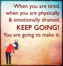 When You Are Tired When You Are Physically Emotionally Drained Keep Popular Inspirational Quotes At Emilysquotes Tired Quotes Emotionally Inspirational Quotes With Images Tired Of Life Quotes