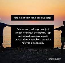 Maybe you would like to learn more about one of these? 75 Kata Kata Sedih Kehidupan Keluarga Yang Menyentuh Hati Trimelive Com