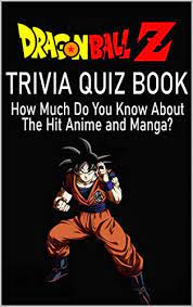 The adventures of a powerful warrior named goku and his allies who defend earth from threats. Dragon Ball Z Quiz Book Kindle Edition By Mann Jacob Perth Ann Humor Entertainment Kindle Ebooks Amazon Com