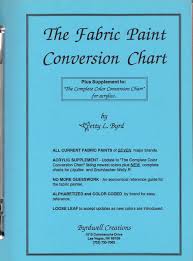 The Fabric Paint Conversion Chart Betty L Byrd Amazon Com
