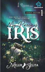 Rm38 (semenanjung) // rm41(sabah & sarawak) kissi. Books Kinokuniya My Precious Iris Legacy Edition 1 Melur Jelita 9789671537251