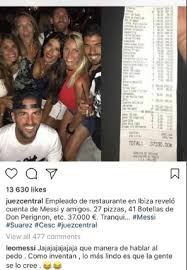 Barcelona's leo messi shared the video on his instagram of him and his wife in their car surrounded by chanting fans. Rekening Op Restaurant Ibiza Van 37 330 Euro Ontlokt Erg Agressieve Reactie Van Messi Time Out Hln Be