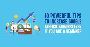10 Tips To Increase Google Adsense Earnings [For Beginners]