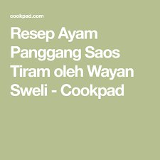 Resep Ayam Panggang Saos Tiram Oleh Wayan Sweli Resep Resep Ayam Panggang Ayam Panggang Resep Ayam