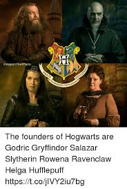 We did not find results for: Instagram Thehpfacts Raco Dormiensn Nuna The Founders Of Hogwarts Are Godric Gryffindor Salazar Slytherin Rowena Ravenclaw Helga Hufflepuff Httpstcojivy2iu7bg Gryffindor Meme On Me Me