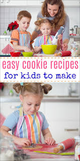 Easy Cookie Recipes For Kids In 2020 Cookie Recipes For Kids Baking Recipes For Kids Baking With Kids