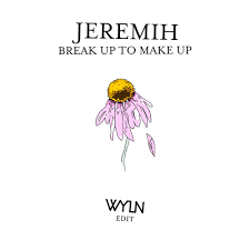 jeremih break up to make up wyln