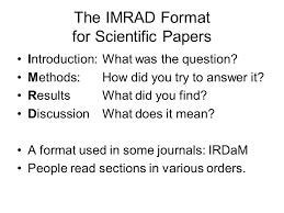 Although the imrad format is widely used, it is not the only format for scientific papers. Writing A Scientific Paper Basics Of Content And Organization Ppt Video Online Download