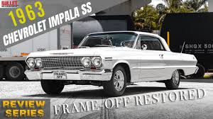Maybe you would like to learn more about one of these? Frame Off Restored 1963 Chevrolet Impala Ss 4k Review Series Youtube