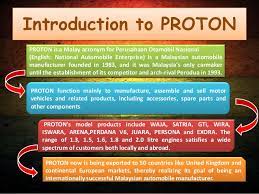 The company's vision statement should always apply to all possible changes that may occur so as to have a flexible nature. Proton Holdings Berhad Malaysia