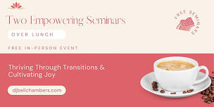 Two Empowering Seminars - over lunch