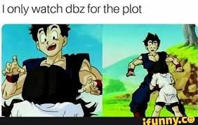 I Only Watch Dbz For The Plot Ifunny Dragon Ball Image Dragon Ball Art Dbz Funny