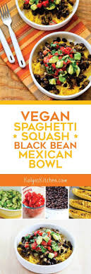 Spaghetti Squash Black Bean Mexican Bowl Kalyn S Kitchen Recipe Vegan Spaghetti Squash Whole Food Recipes Healthy Recipes