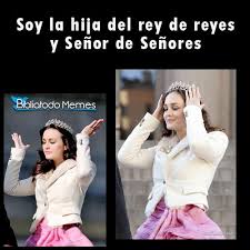 Loading the chords for '¡glorifícate! Soy La Hija Del Rey De Reyes Y Senor De Senores Memes Cristianos