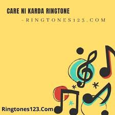 Care Ni Karda Ringtone Download Sweetaj Brar Yo Yo Honey Singh Ringtone Download Cute Song Lyrics Cute Songs