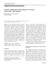 It's good news that a clear, systematic, easily teachable clinical approach for weight loss and maintenance is beginning to emerge and a scientific foundation for this approach is being established. Pdf Lifestyle Modification In The Management Of Obesity Achievements And Challenges Riccardo Grave And Simona Calugi Academia Edu