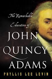 Massachusetts Historical Society: The Remarkable Education of John Quincy  Adams
