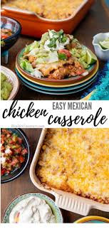 Easy Mexican Chicken Casserole Is Fast To Make And Full Of Mouthwatering Flavors Piled High Easy Chicken Recipes Mexican Chicken Casserole Fast Dinner Recipes