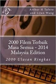 Ratusan ribu film box office dengan subtitle indnonesia bisa dinikmati secara langsung. 2000 Filem Terbaik Masa Semua 2014 Malaysia Edition 2000 Ulasan Ringkas Malay Edition Tafero Arthur H Wang Lijun 9781500485108 Amazon Com Books