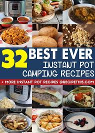 These 31 yummy instant pot recipes are just the meals you've been looking for to cook up in your rv. Instant Pot Camping Recipes Recipes Healthy Instant Pot Recipes Easy One Pot Meals
