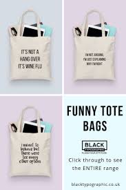 It's almost 2017 and grocery stores are still practicing this dated sexist stereotype that buying food is the domain of women. Funny Tote Bags Made With Cotton Canvas By Black Typographic A Great Range Of Funny Quotes And Sayings On A Sturdy B Funny Tote Bags Quote Tote Bag Funny Bags