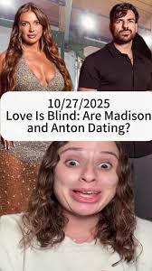 Anton Love Is Blind and Madison